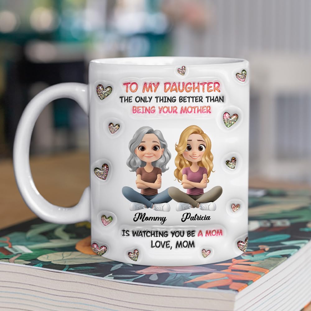 Wrappiness Personalized Mother Daughter Mug - Fuuny and Forever Love Between Mom and Her Girl Fully Customized Coffee Cup - Unique Gift for Mom and Daughter on Mothers Day, Birthday, 11oz/15oz Mug