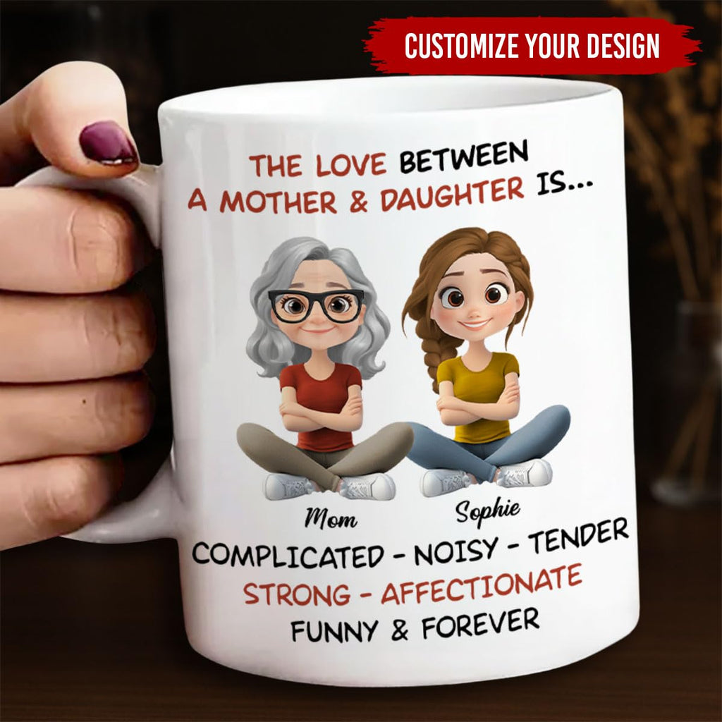 Wrappiness Personalized Mother Daughter Mug - Fuuny and Forever Love Between Mom and Her Girl Fully Customized Coffee Cup - Unique Gift for Mom and Daughter on Mothers Day, Birthday, 11oz/15oz Mug