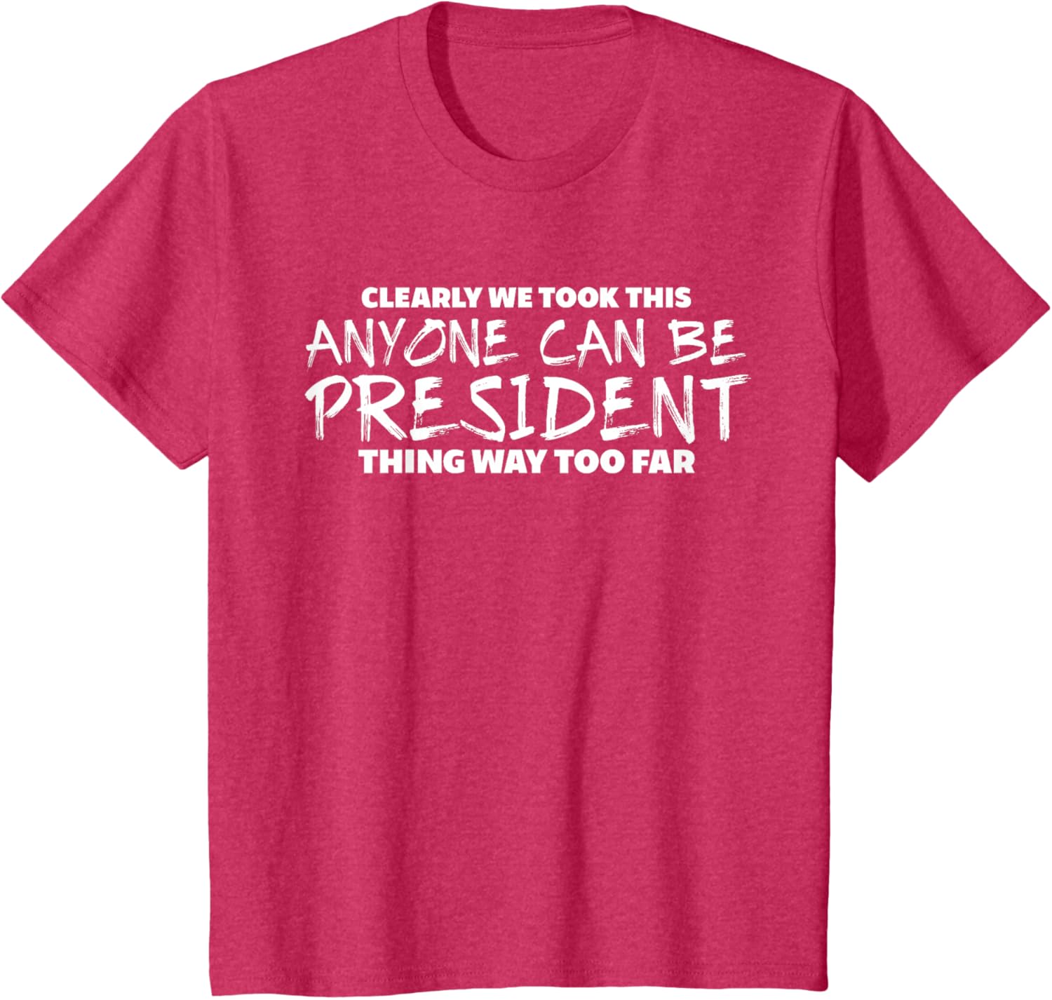 Funny Anti Trump Protest Wear T-Shirt