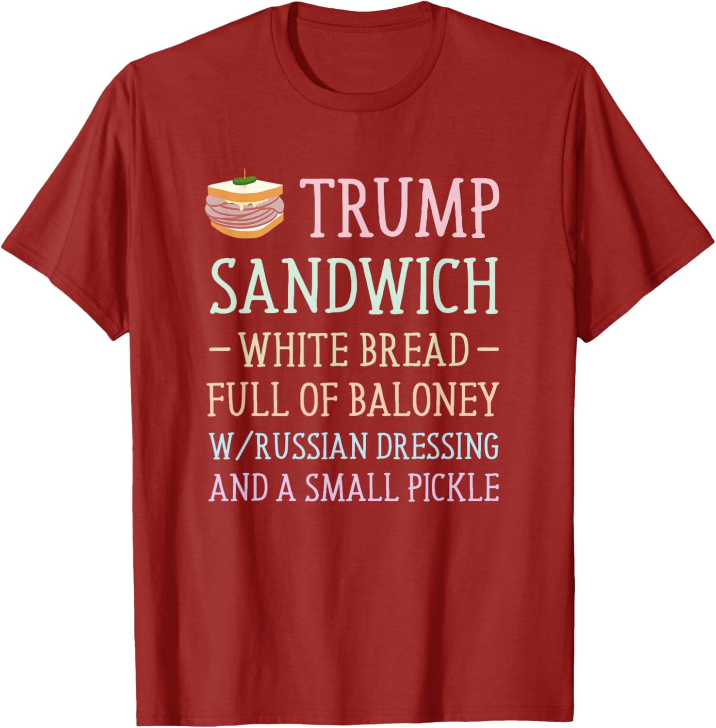 Anti Trump Sandwich Sign Funny T-Shirt