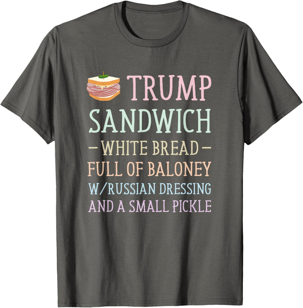 Anti Trump Sandwich Sign Funny T-Shirt