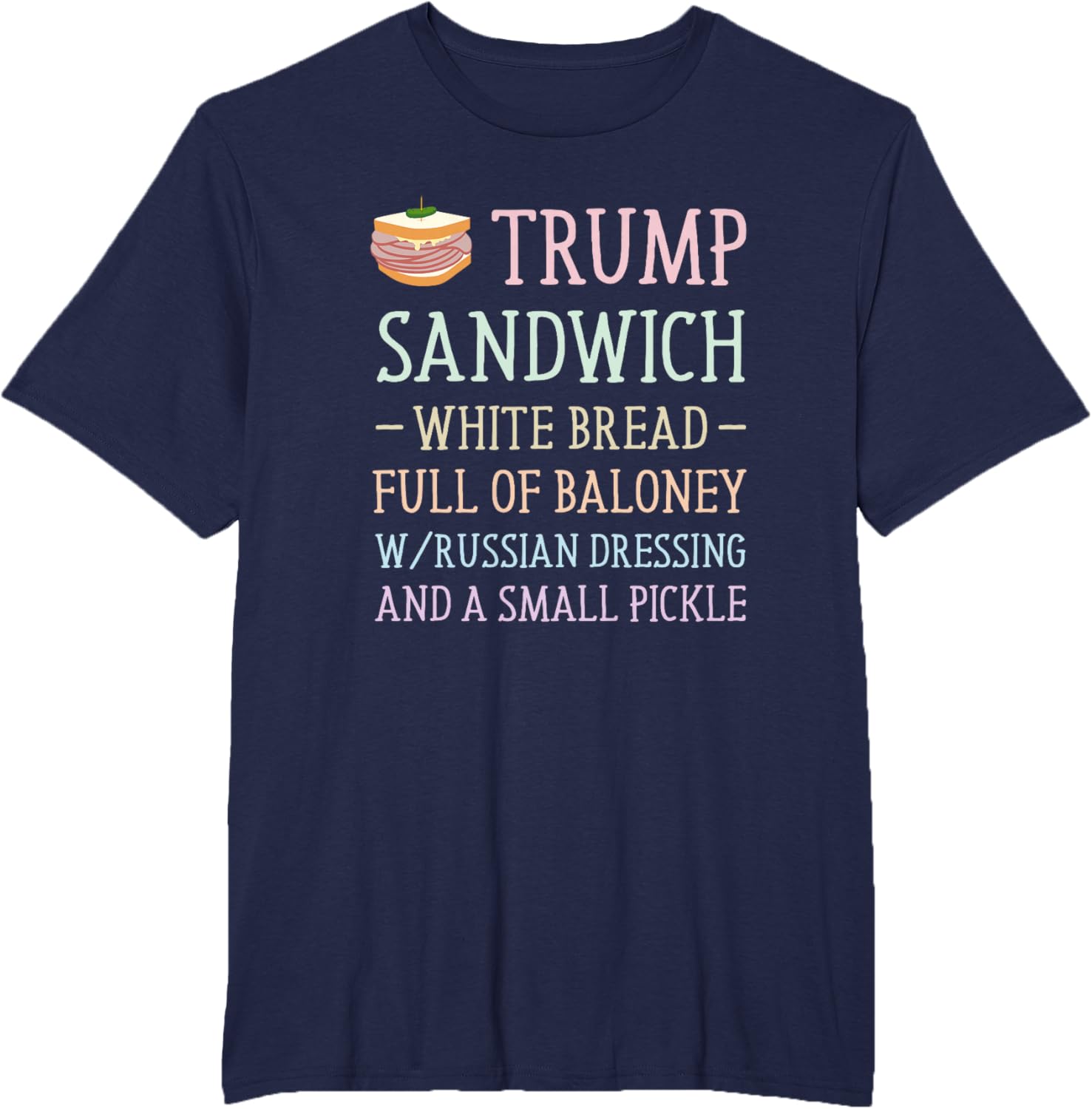 Anti Trump Sandwich Sign Funny T-Shirt