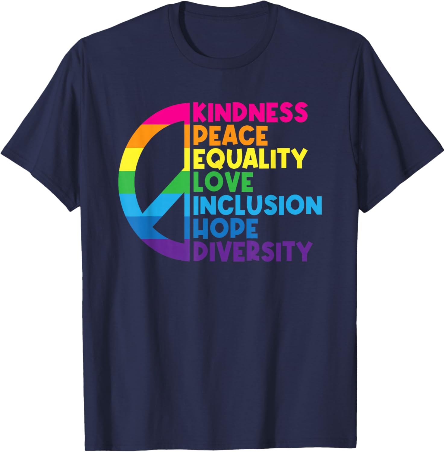 Kindness Peace Equality Love Inclusion Hope Diversity T-Shirt Small