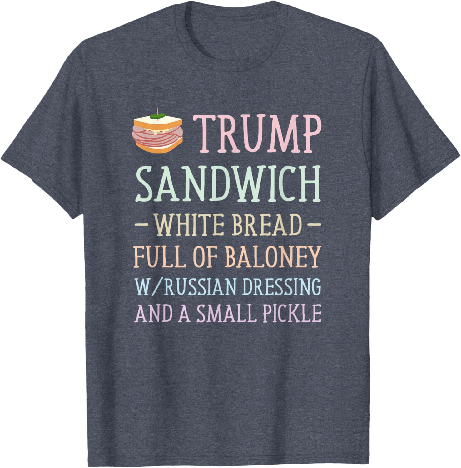 Anti Trump Sandwich Sign Funny T-Shirt