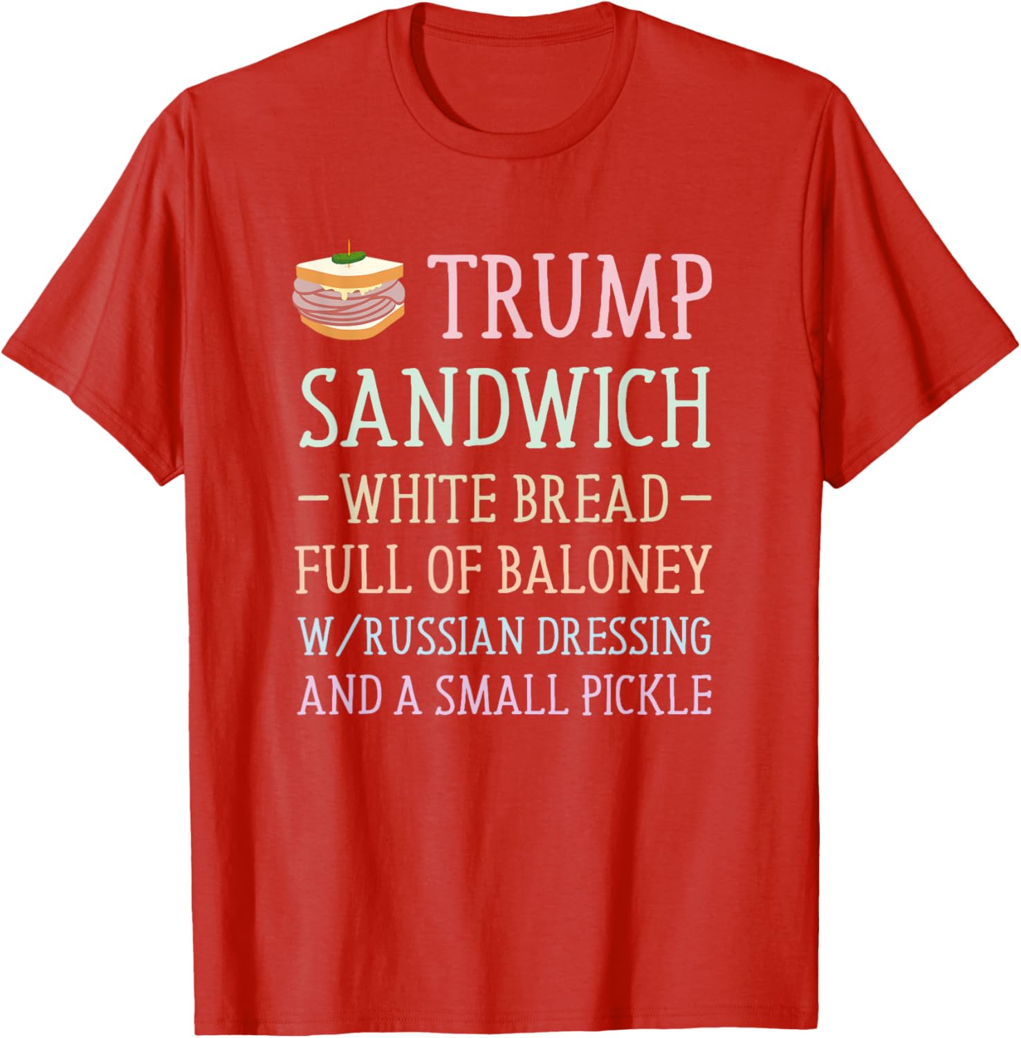 Anti Trump Sandwich Sign Funny T-Shirt