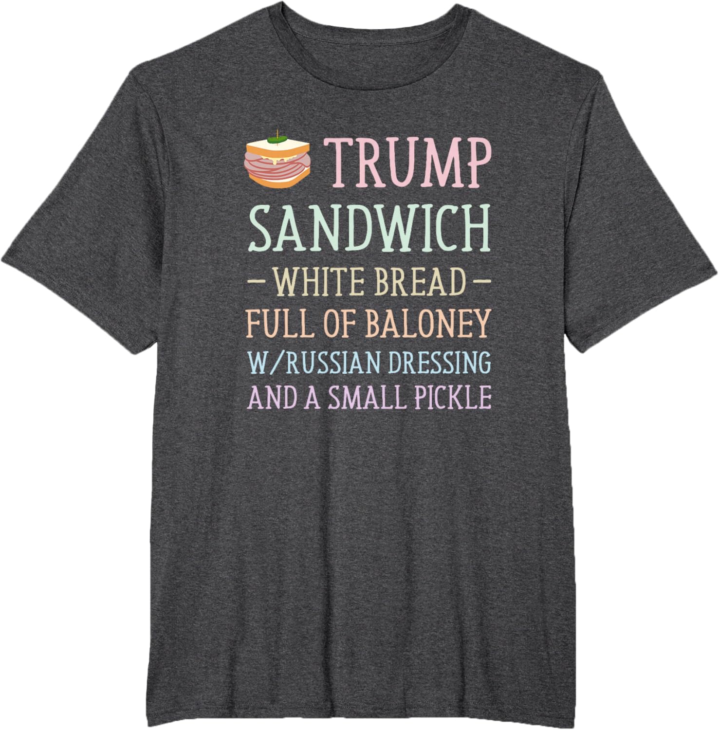 Anti Trump Sandwich Sign Funny T-Shirt