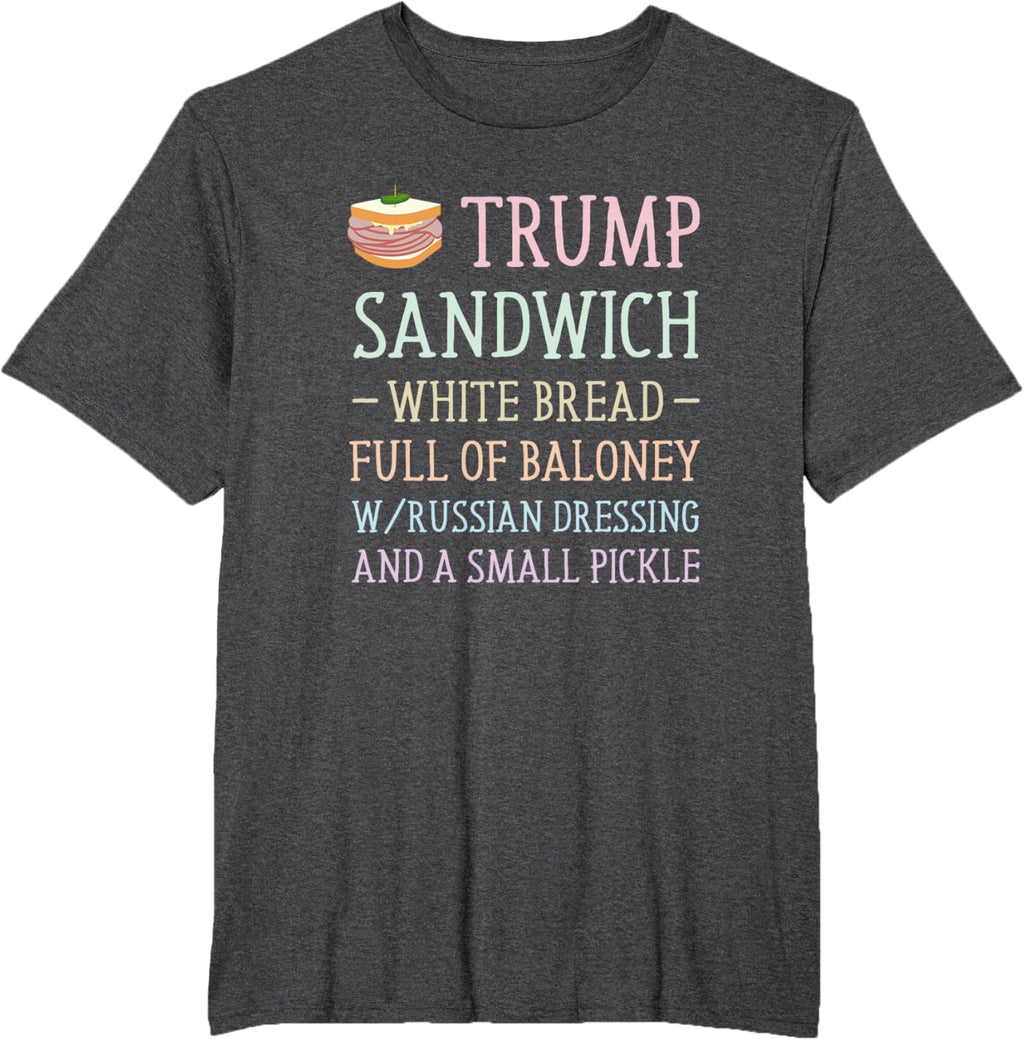Anti Trump Sandwich Sign Funny T-Shirt