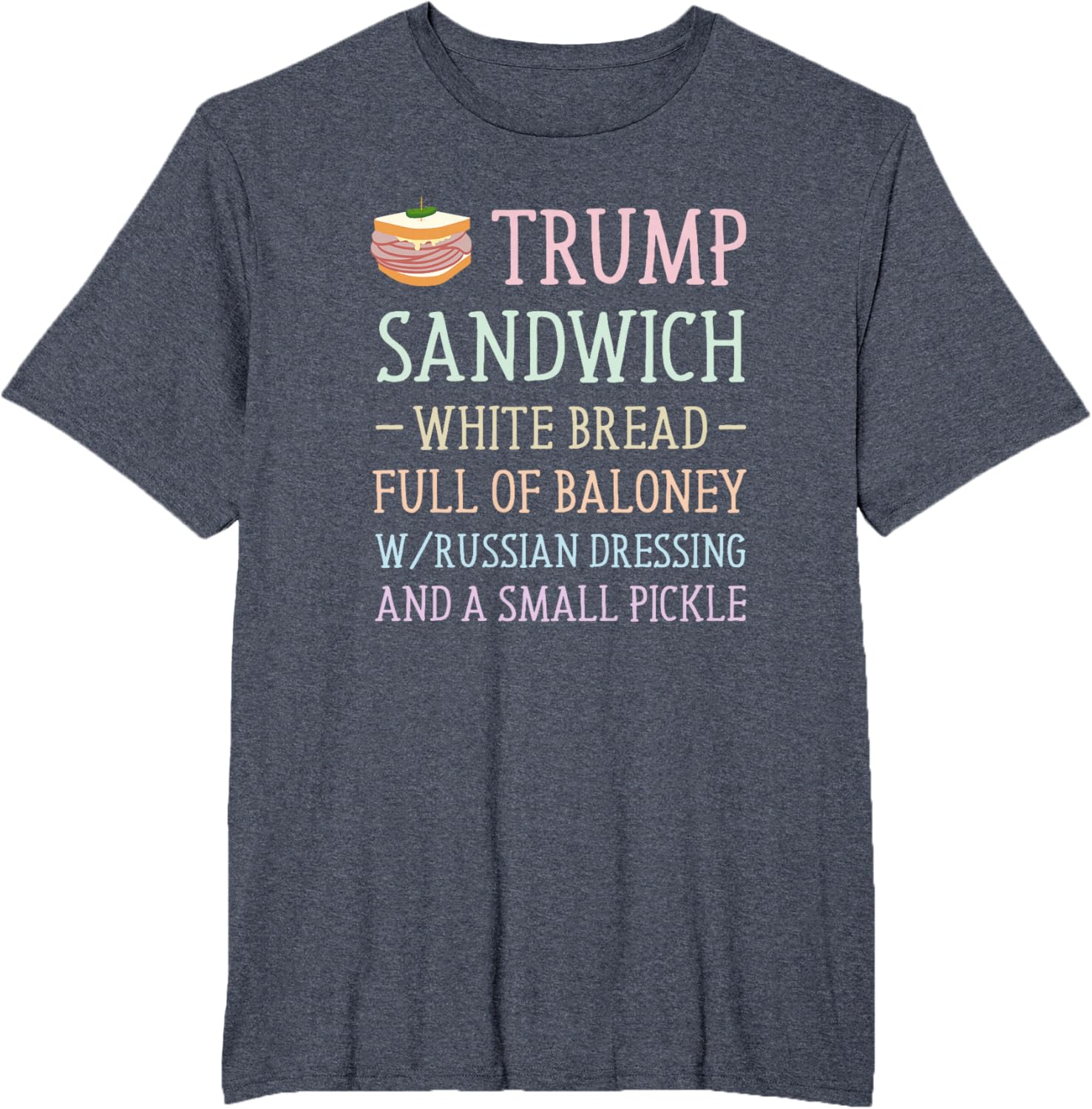 Anti Trump Sandwich Sign Funny T-Shirt